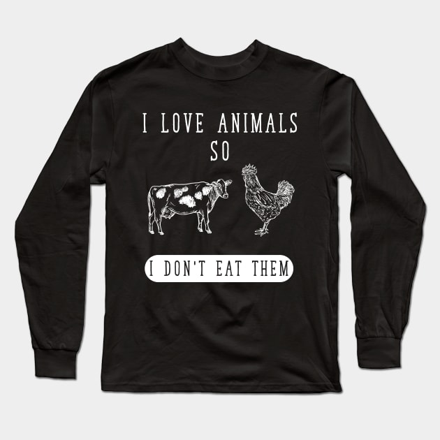 I love animals so I don't eat them Long Sleeve T-Shirt by captainmood